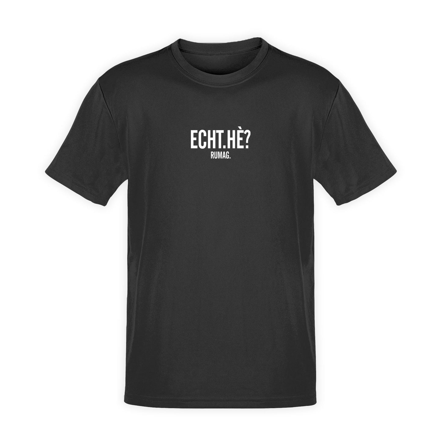 T-Shirt 'ECHT HÈ?'