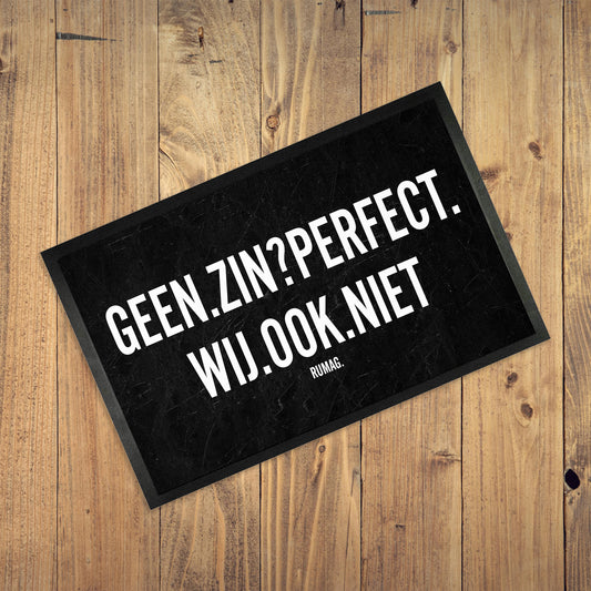 Deurmat - Geen zin? Perfect. Wij ook niet.