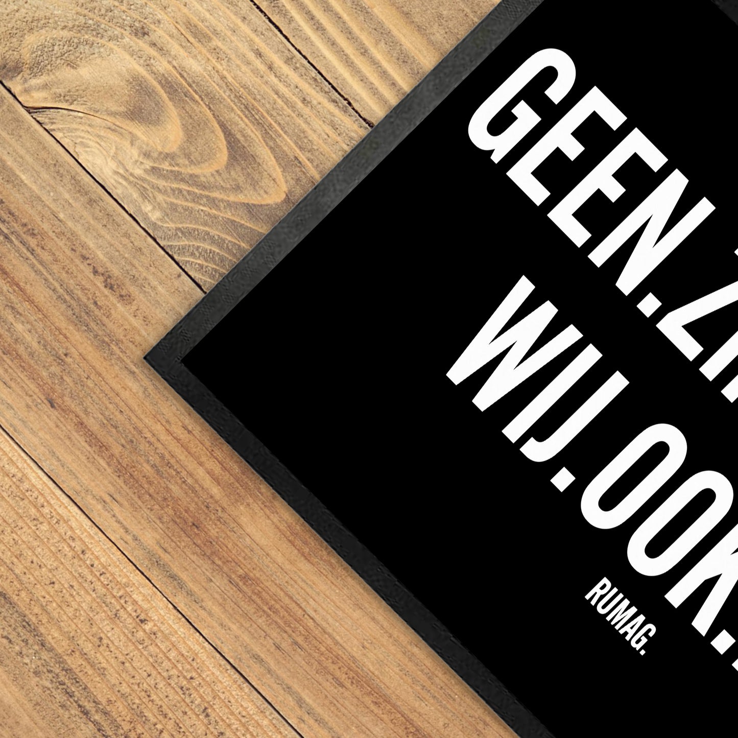 Deurmat - Geen zin? Perfect. Wij ook niet.