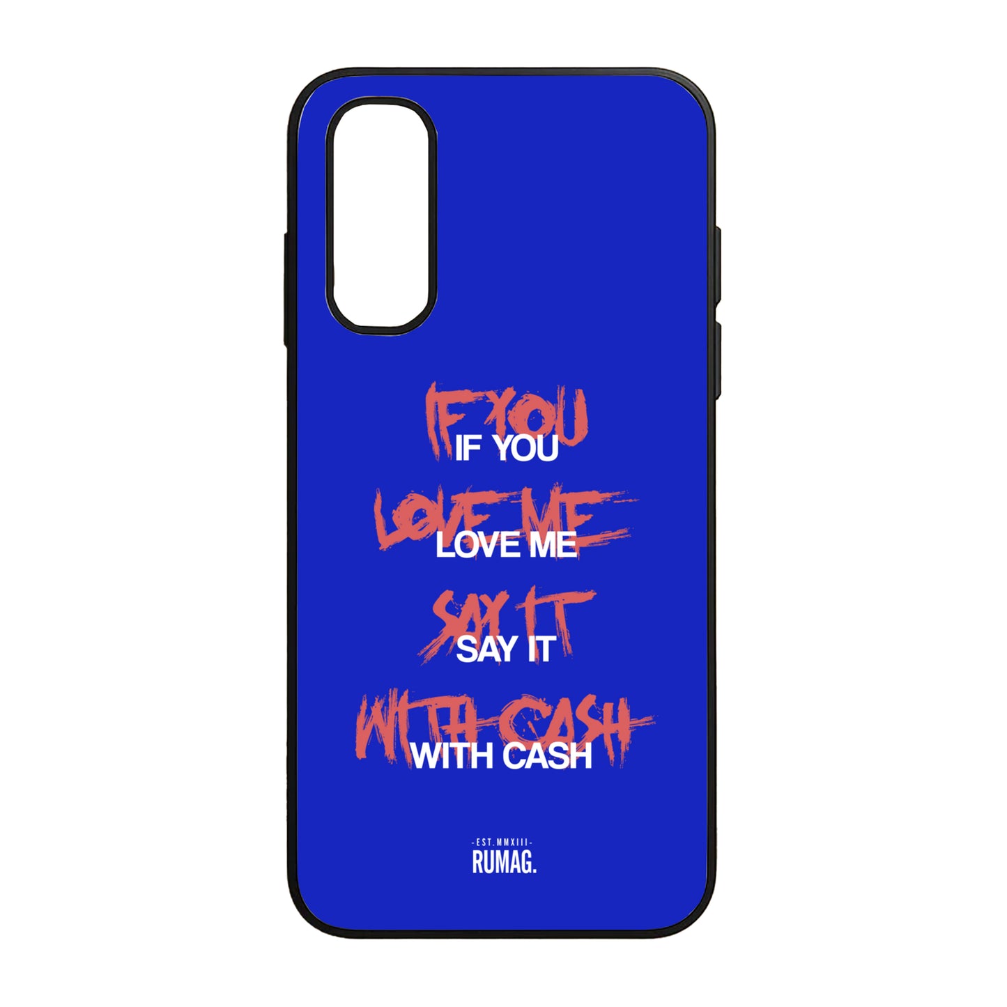 RUMAG Telefoonhoes Samsung - If you love me say it with cash