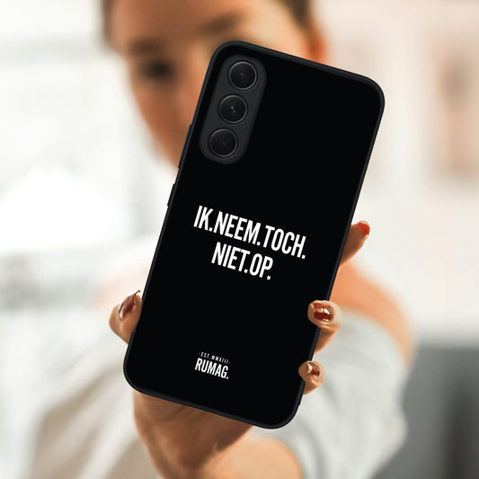 RUMAG Telefoonhoes Samsung - Ik neem toch niet op