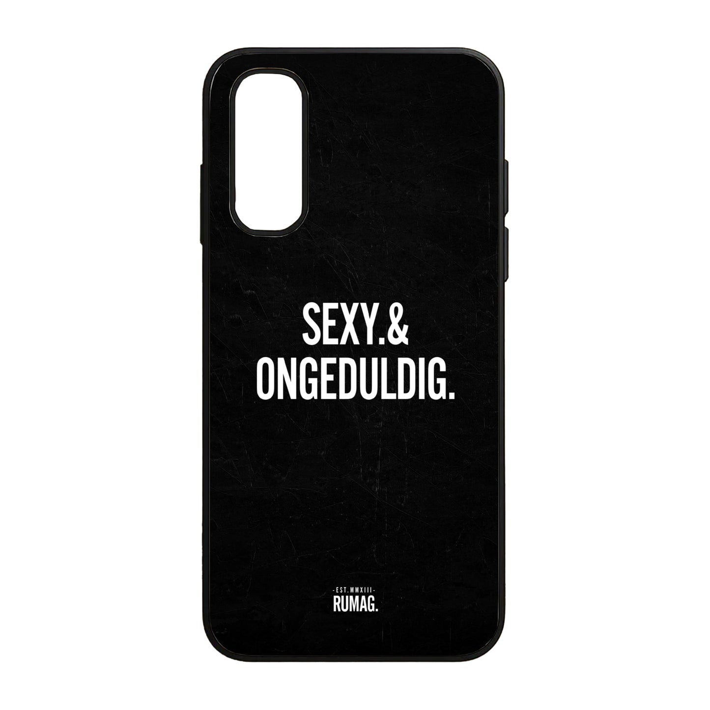 RUMAG Telefoonhoes Samsung - Sexy & ongeduldig