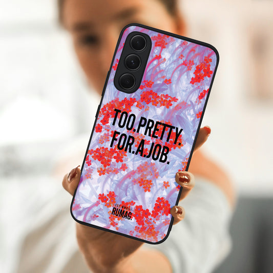 RUMAG Telefoonhoes Samsung - Too pretty for a job