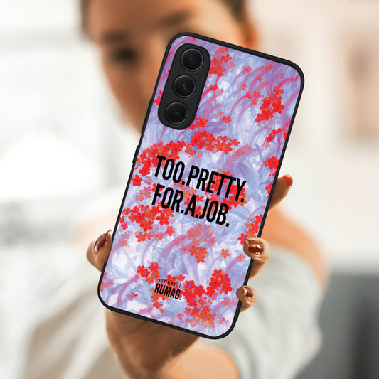 RUMAG Telefoonhoes Samsung - Too pretty for a job