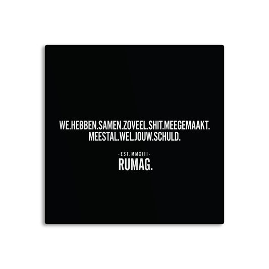 RUMAG Tegel - We hebben samen zoveel shit meegemaakt