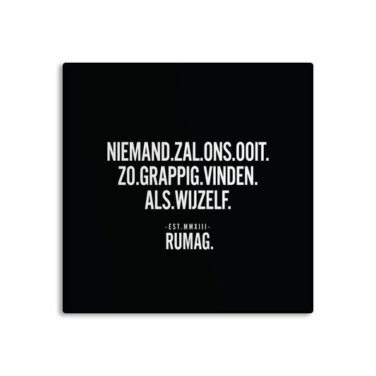 RUMAG Tegel - Niemand zal ons ooit zo grappig vinden