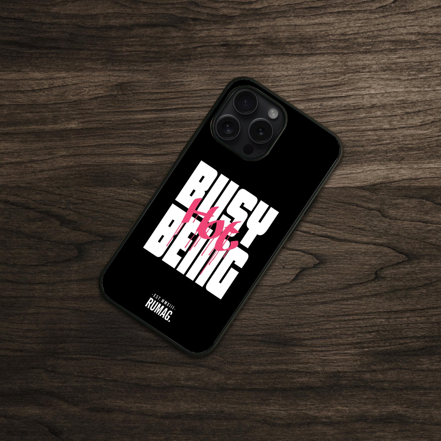 RUMAG Telefoonhoes iPhone - Busy being hot