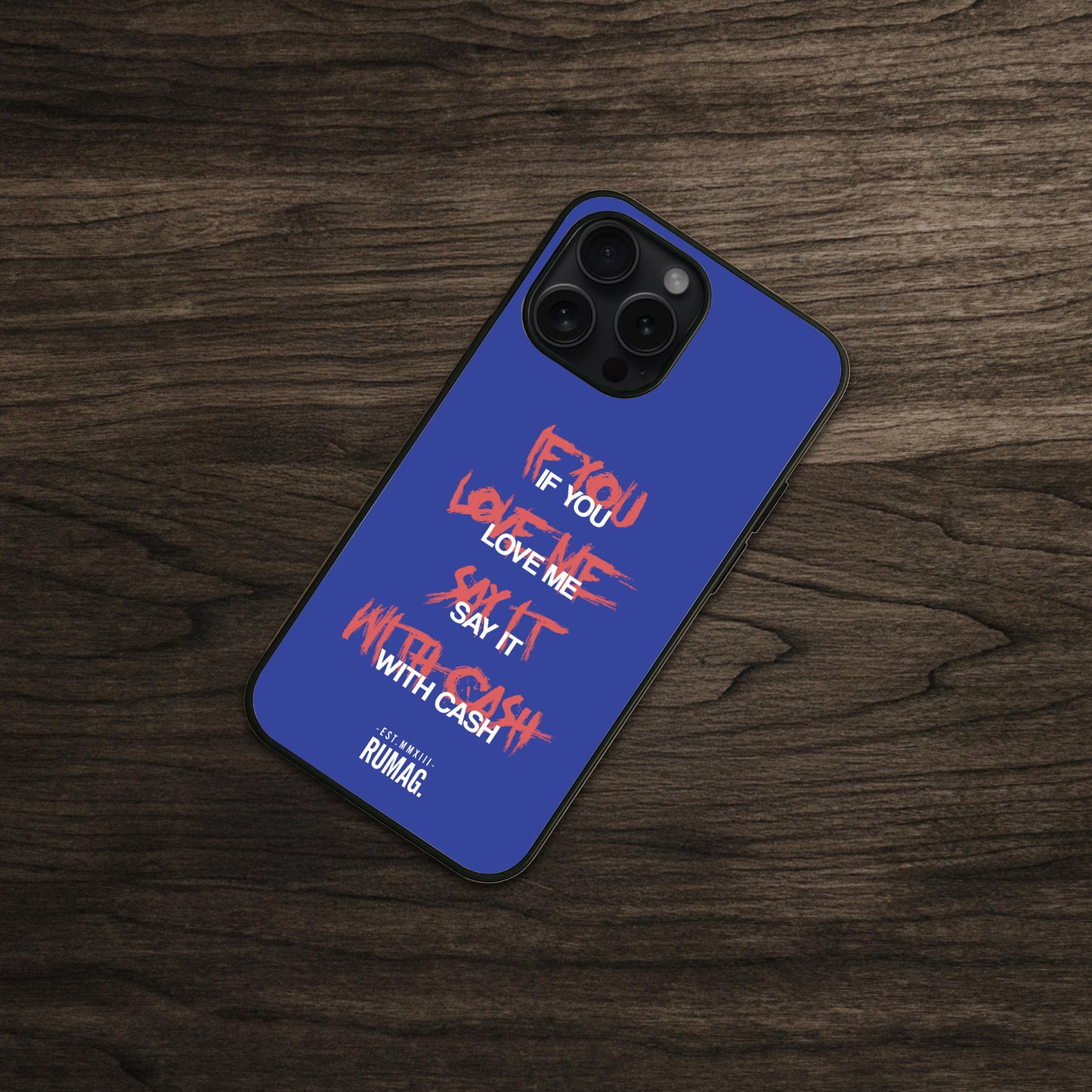 RUMAG Telefoonhoes iPhone - If you love me say it with cash