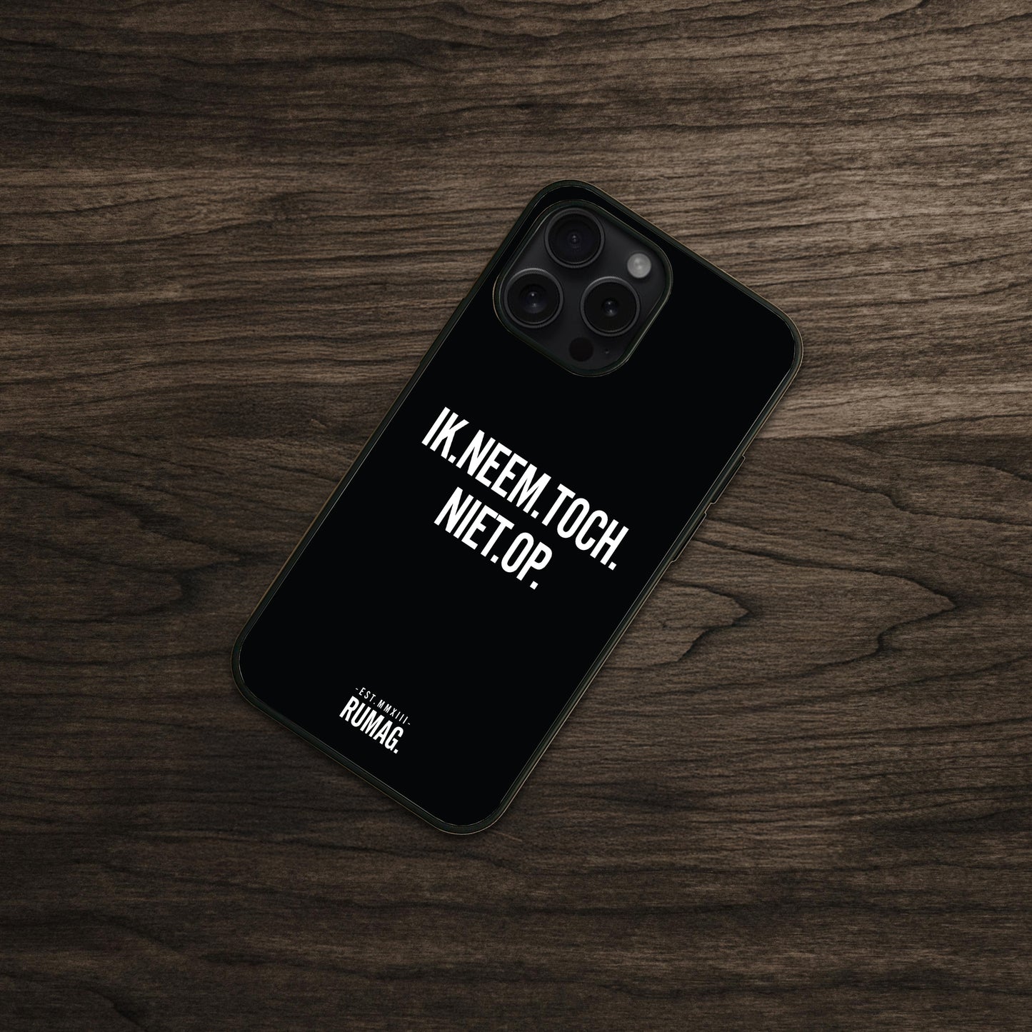 RUMAG Telefoonhoes iPhone - Ik neem toch niet op