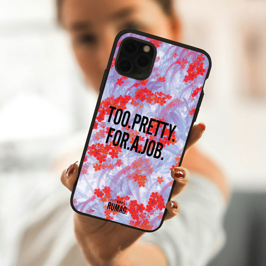 RUMAG Telefoonhoes iPhone - Too pretty for a job