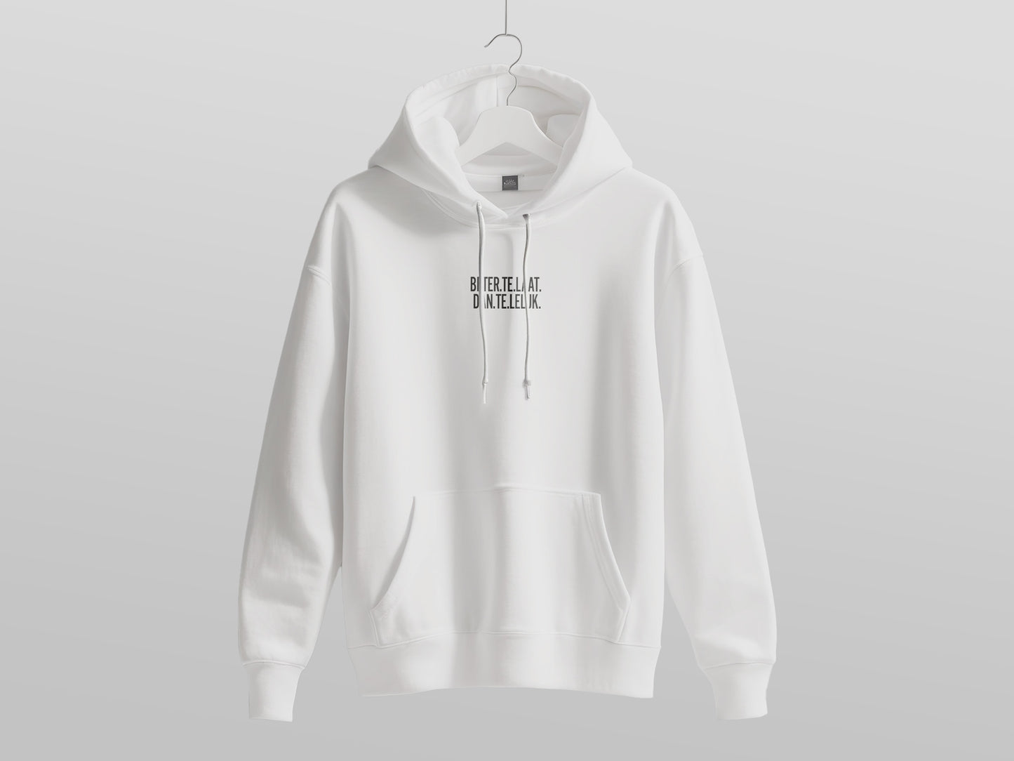 Beter Te Laat Dan Te Lelijk Hoodie