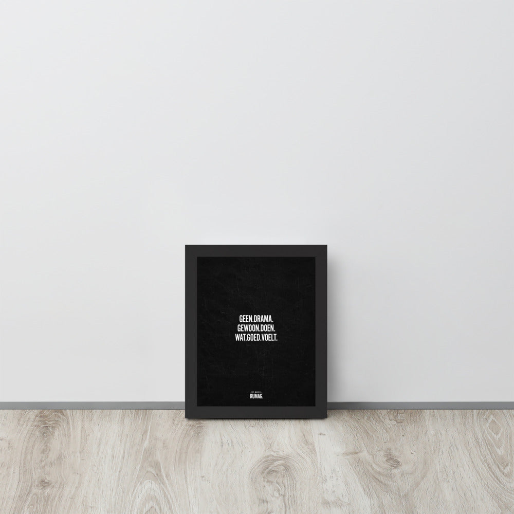 Geen drama gewoon doen - Framed Quote