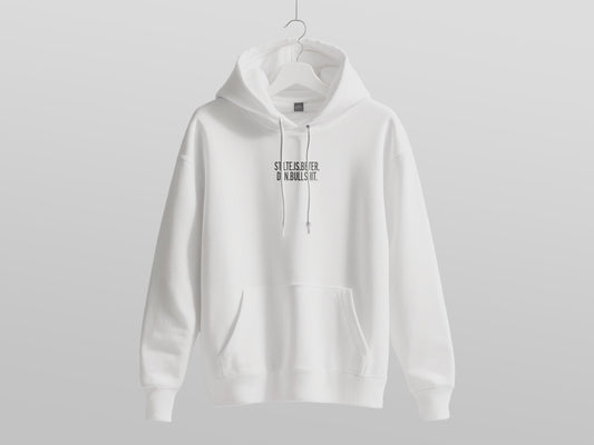 Stilte Is Beter Dan Bullshit Hoodie