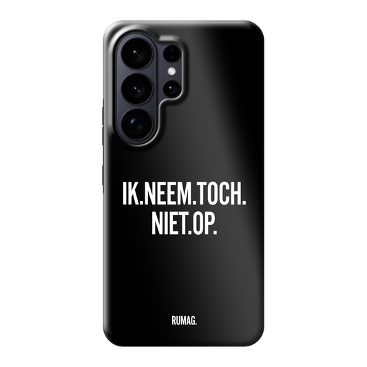 Ik Neem Toch Niet Op - Tough (MagSafe)