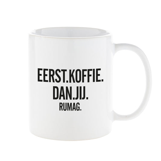Mok 'Eerst koffie, dan jij'