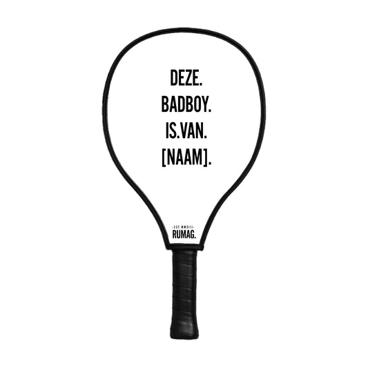 RUMAG Padelhoes - Deze badboy is van - Gepersonaliseerd