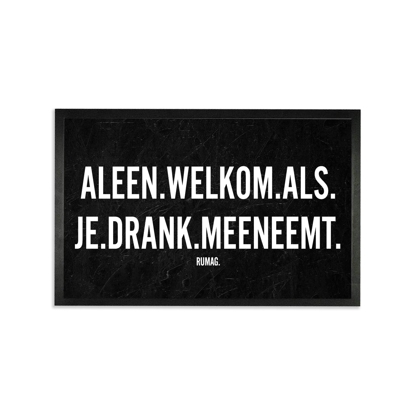 Deurmat - Alleen welkom als je drank meeneemt