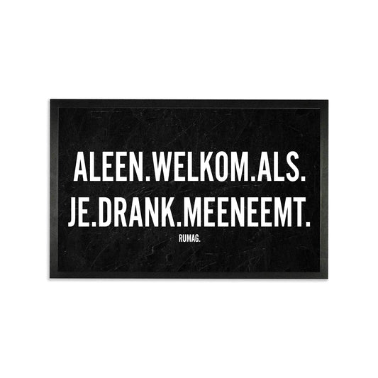 Deurmat - Alleen welkom als je drank meeneemt