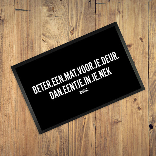 Deurmat  - Beter een mat voor je deur dan een in je nek