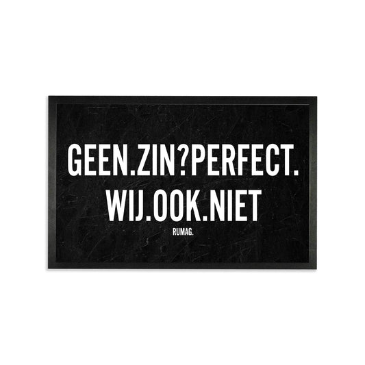 Deurmat - Geen zin? Perfect. Wij ook niet.