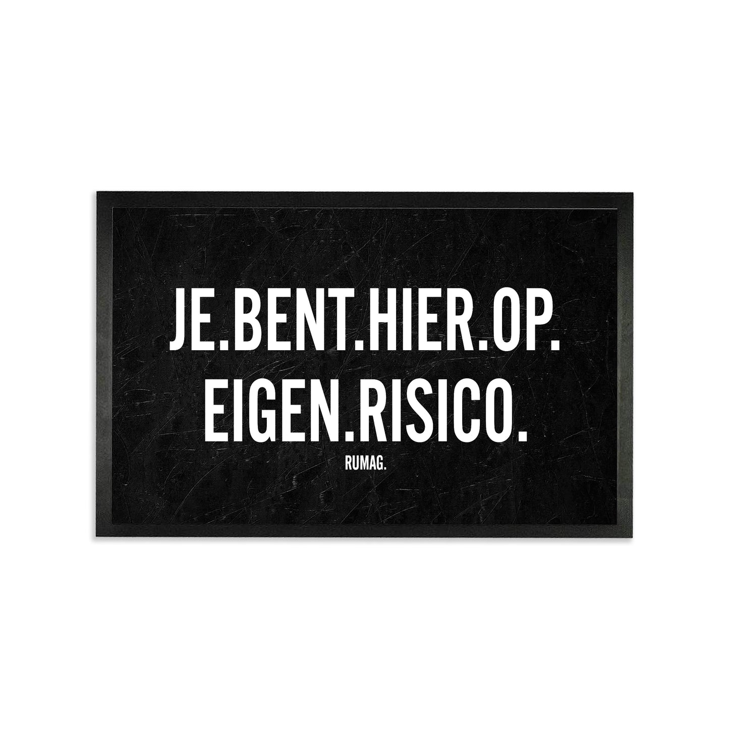 Deurmat - Je bent hier op eigen risico