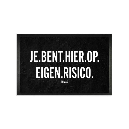 Deurmat - Je bent hier op eigen risico