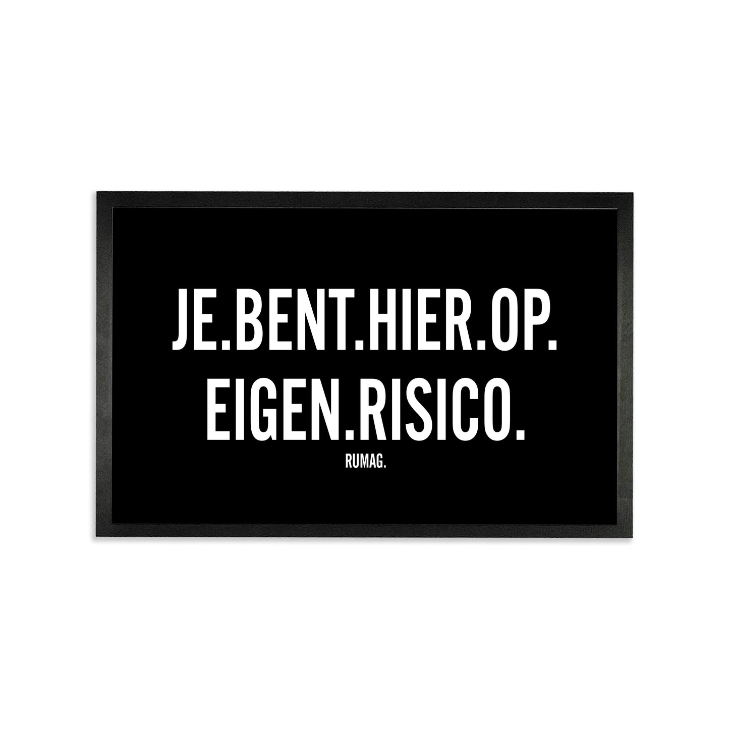 Deurmat - Je bent hier op eigen risico