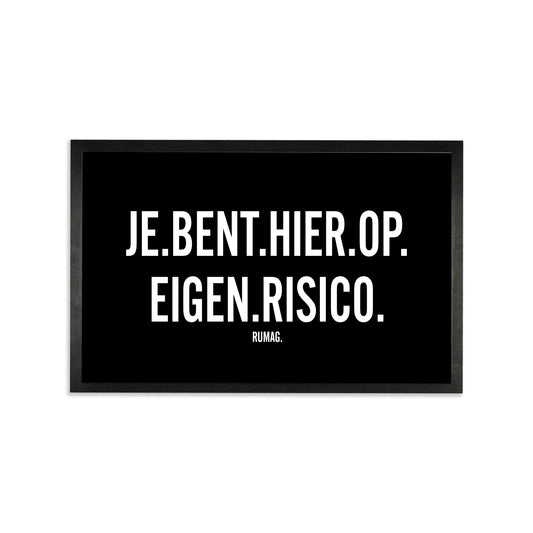 Deurmat - Je bent hier op eigen risico