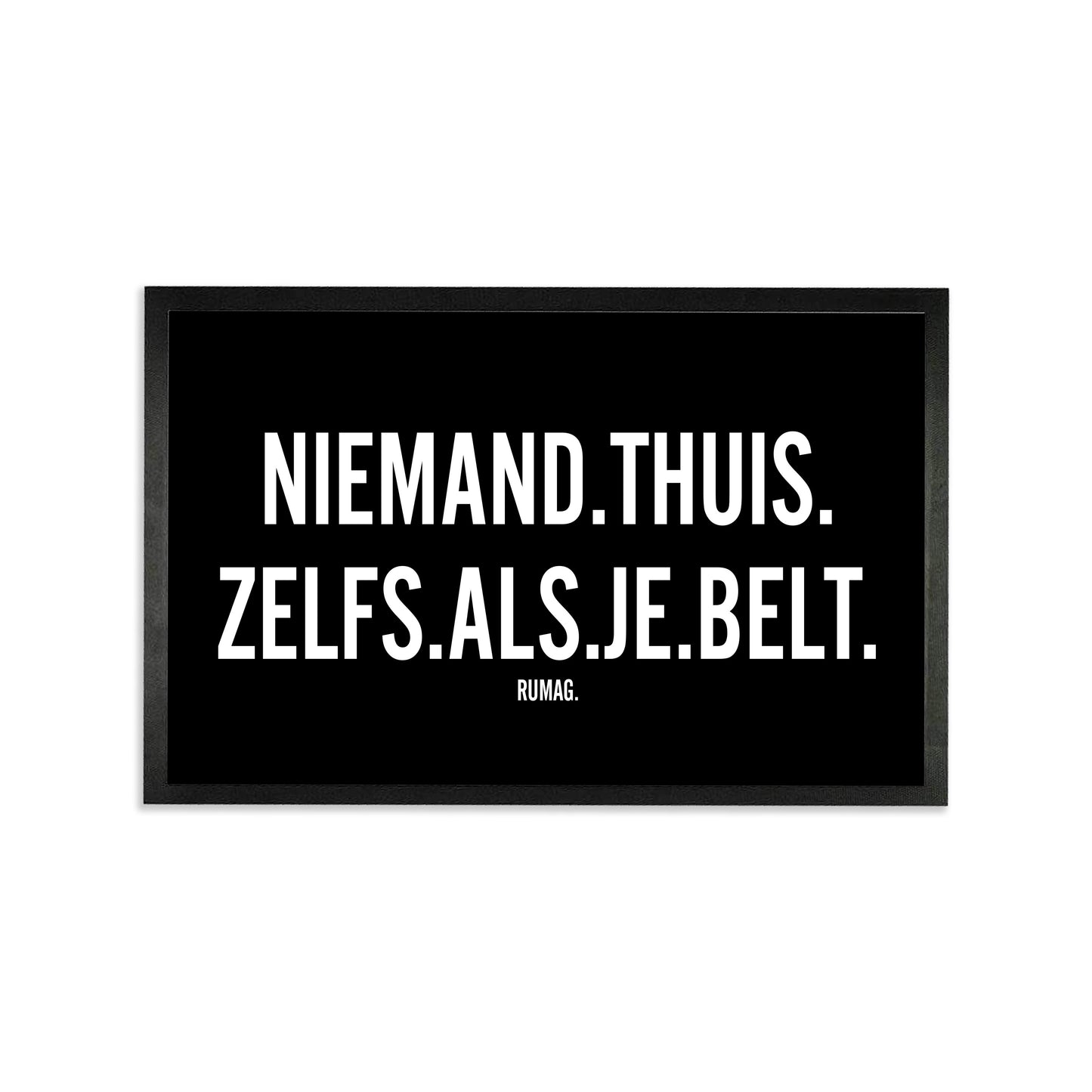 Deurmat - Niemand thuis. Zelfs als je belt.