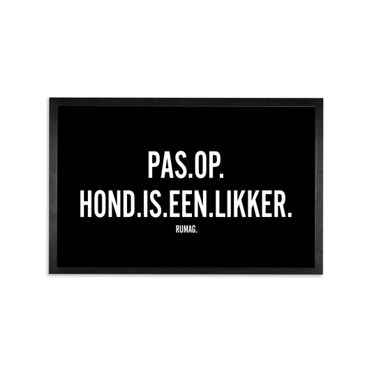 Deurmat  - Pas op: hond is een likker