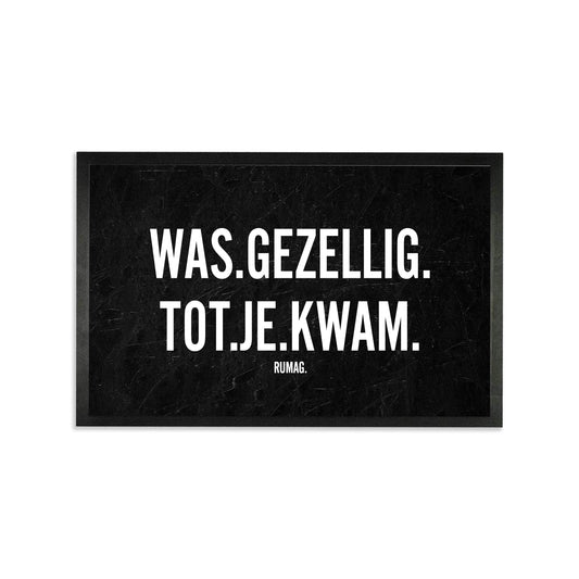 Deurmat - Was gezellig tot je kwam