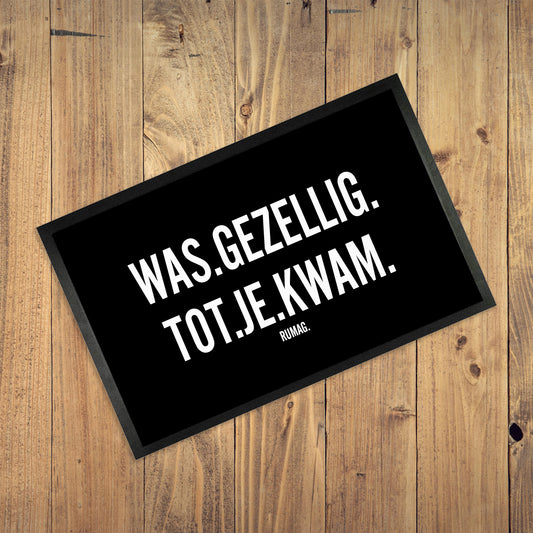 Deurmat - Was gezellig tot je kwam