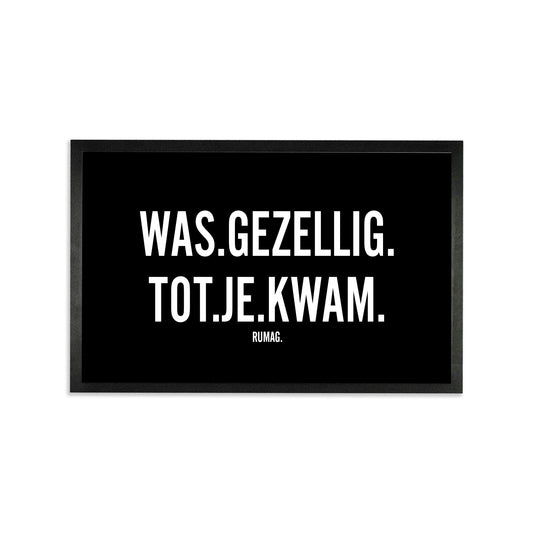 Deurmat - Was gezellig tot je kwam