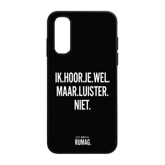 RUMAG Telefoonhoes Samsung - Ik hoor je wel maar luister niet