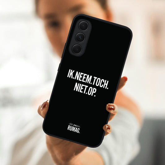 RUMAG Telefoonhoes Samsung - Ik neem toch niet op