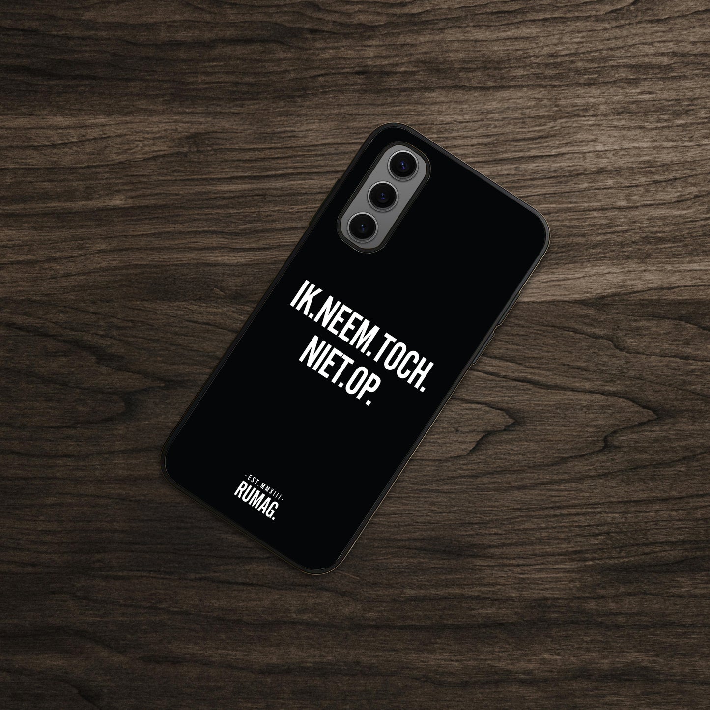 RUMAG Telefoonhoes Samsung - Ik neem toch niet op