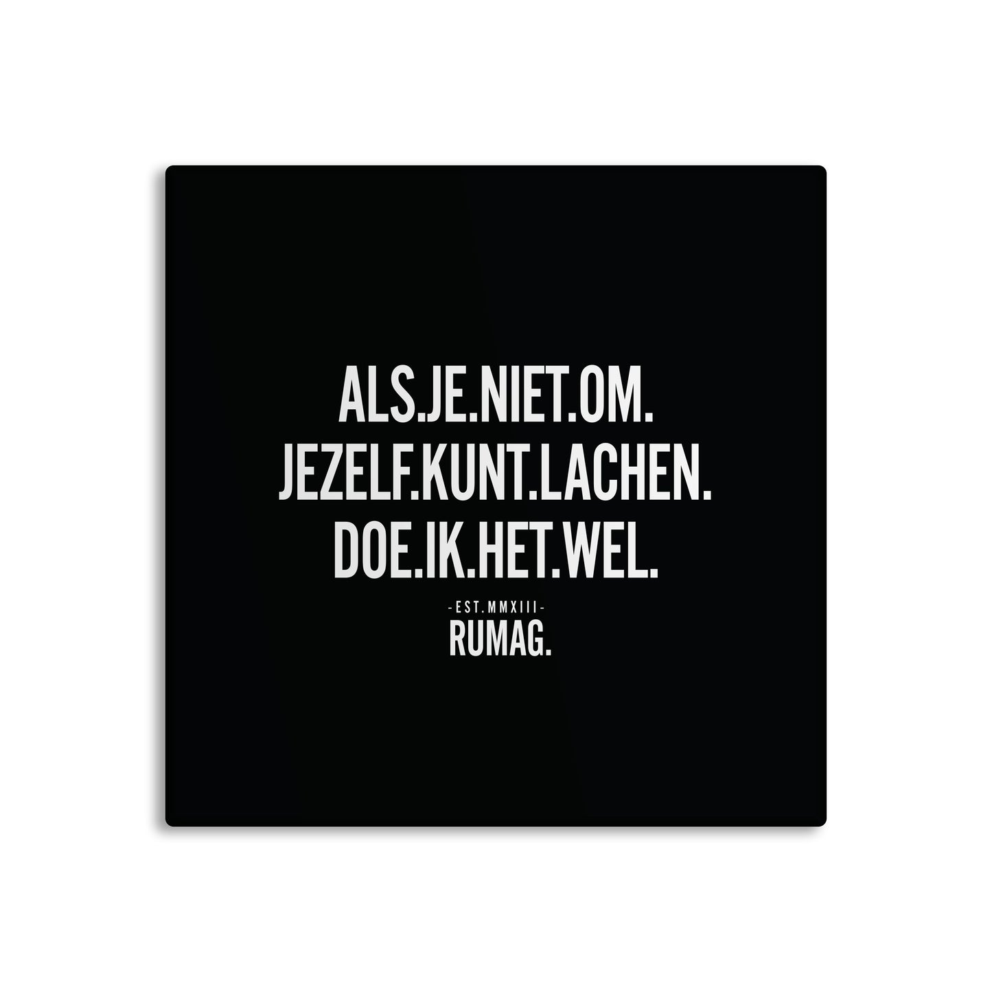 RUMAG Tegel -  Als je niet om jezelf kunt lachen doe ik het wel