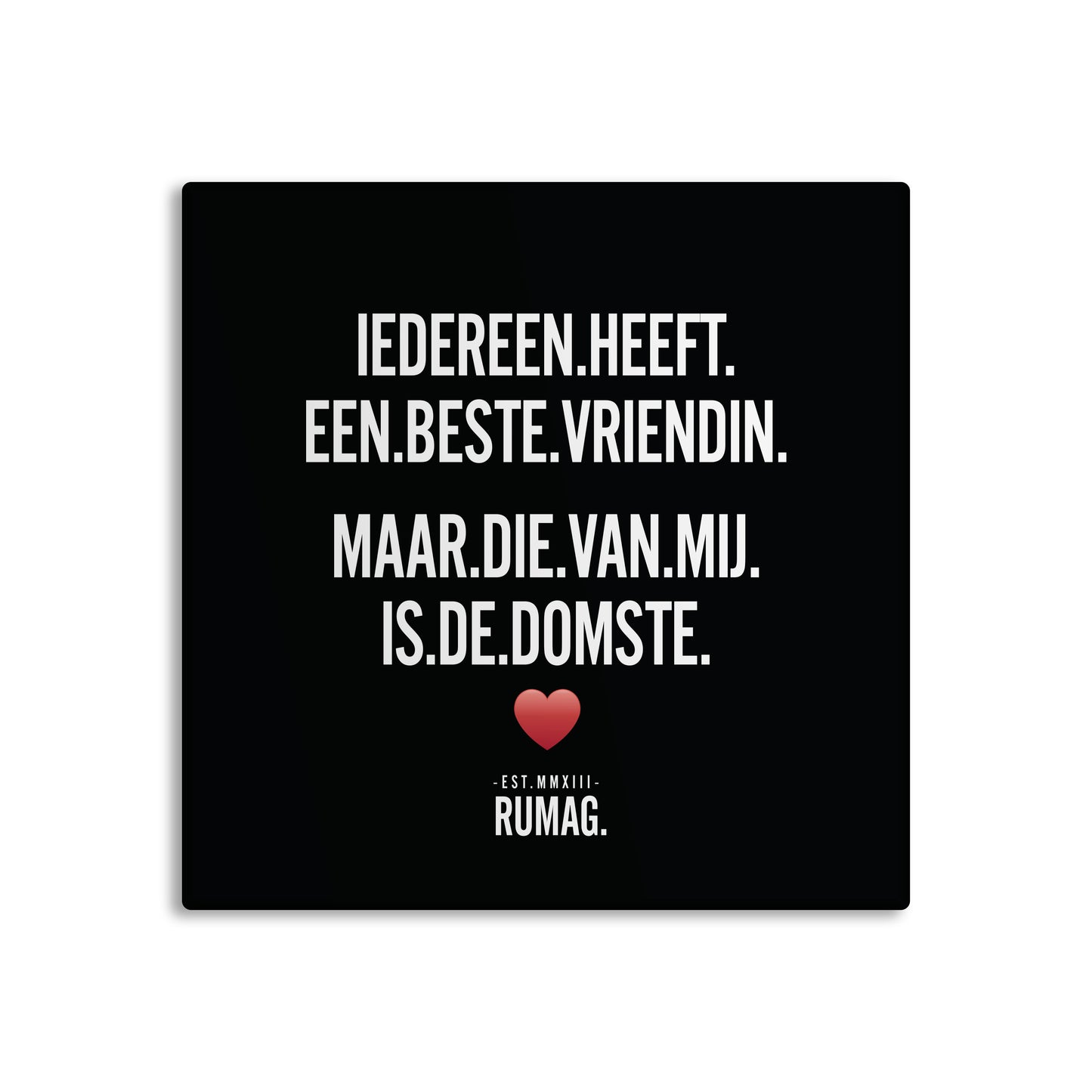 RUMAG Tegel - Iedereen heeft een beste vriendin