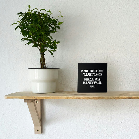 RUMAG Tegel - Ik raak geeneens meer teleurgesteld