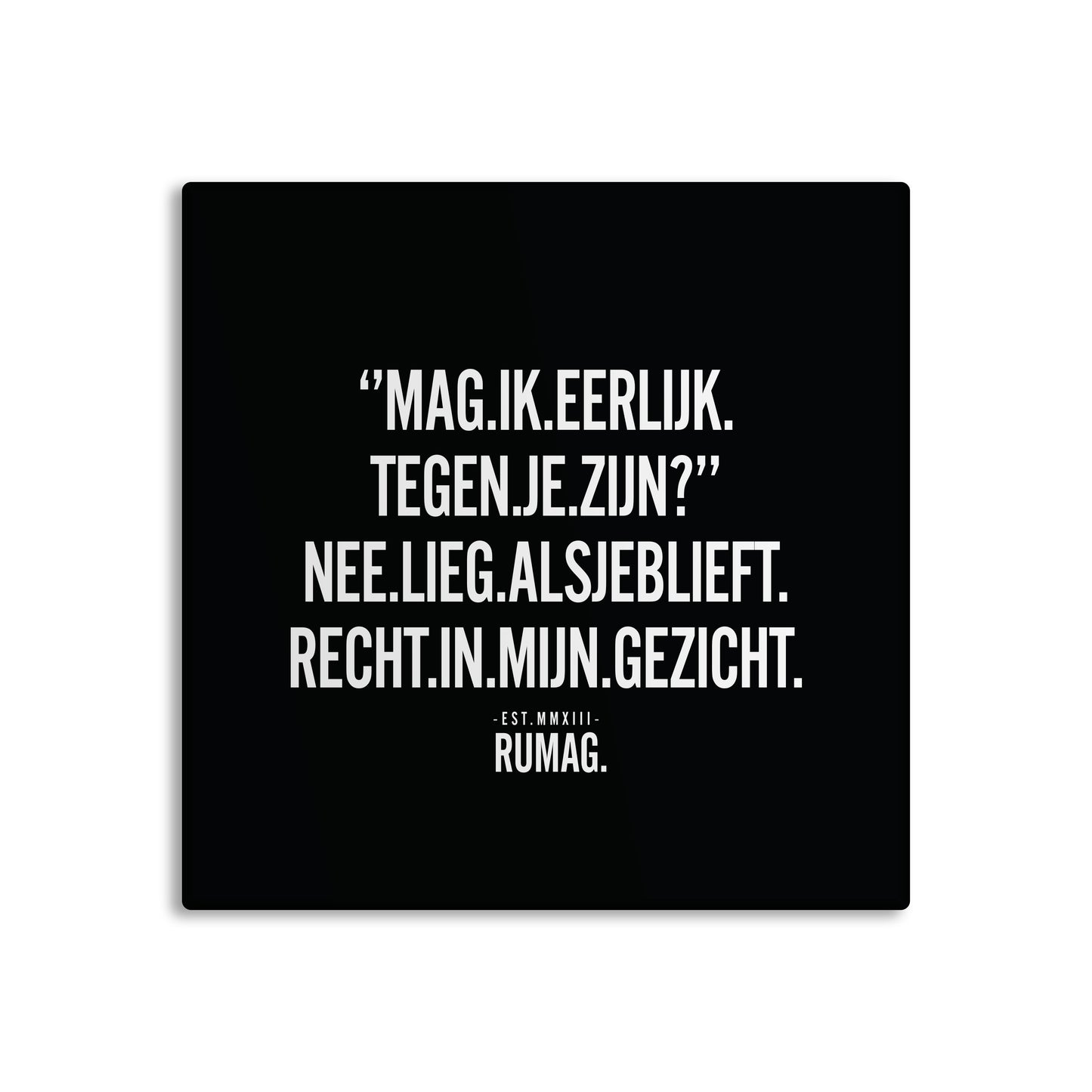 RUMAG Tegel - Mag ik eerlijk tegen je zijn