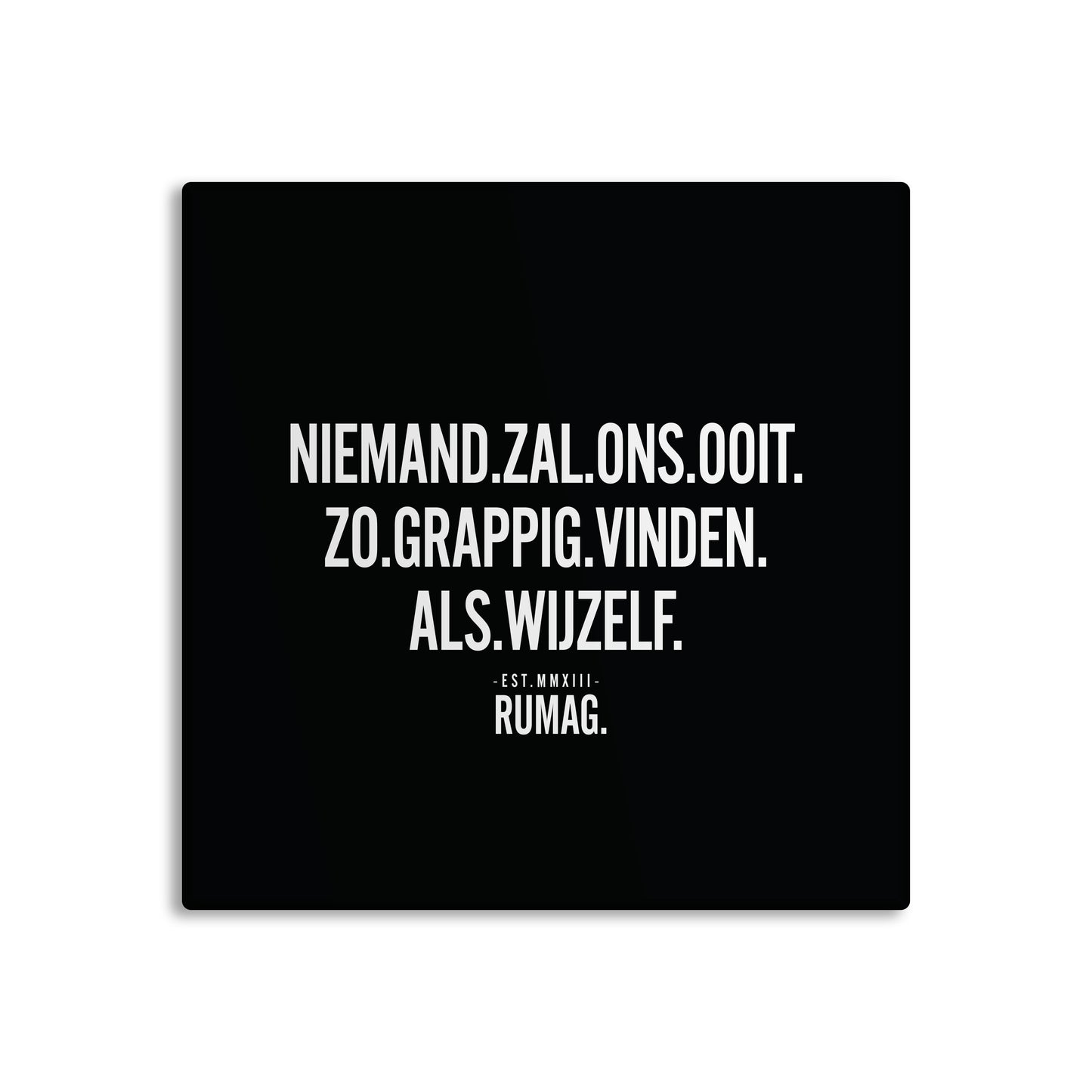 RUMAG Tegel - Niemand zal ons ooit zo grappig vinden