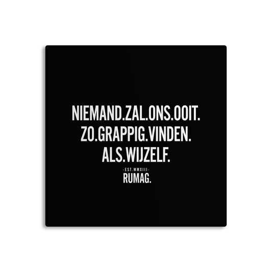 RUMAG Tegel - Niemand zal ons ooit zo grappig vinden