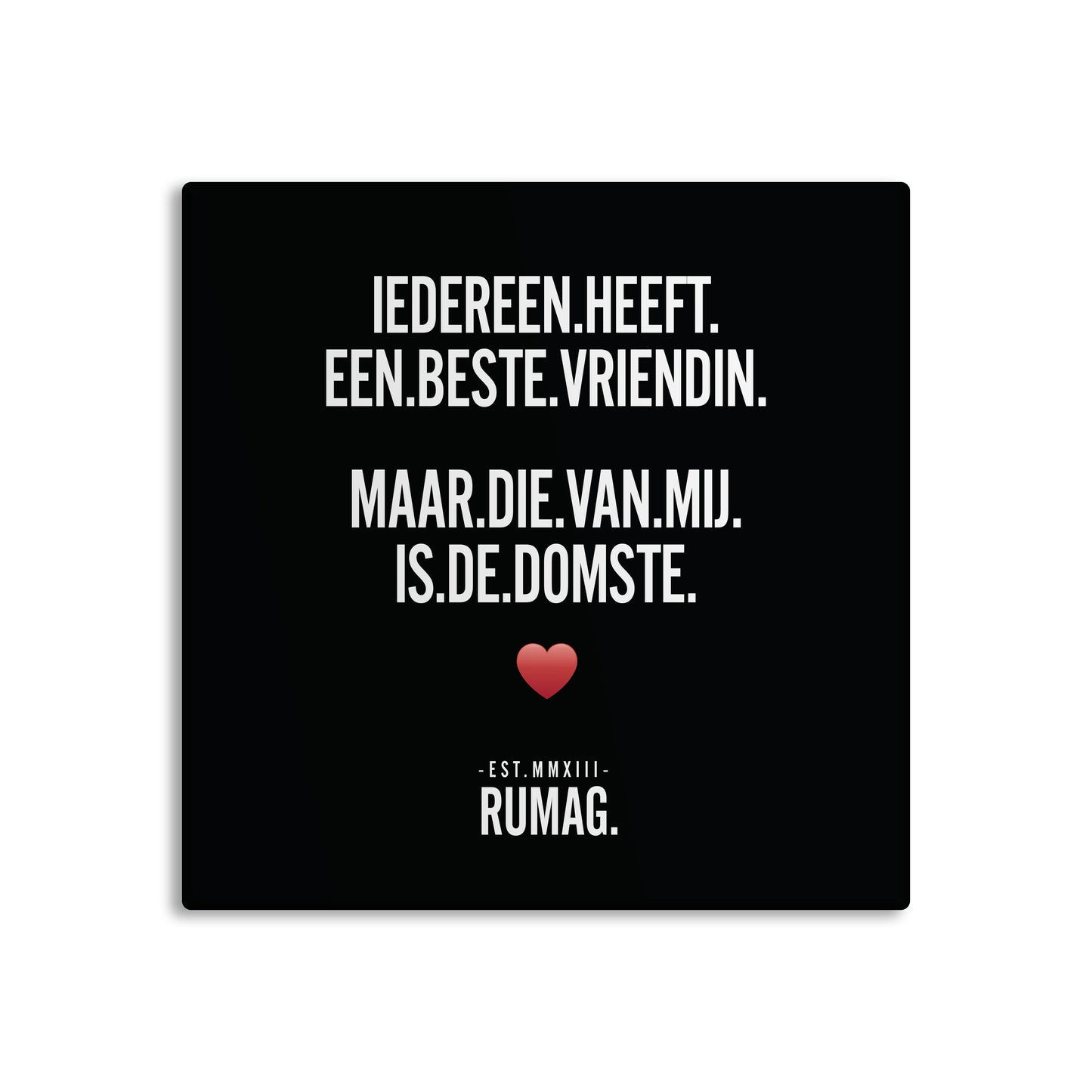 RUMAG Tegel - Iedereen heeft een beste vriendin