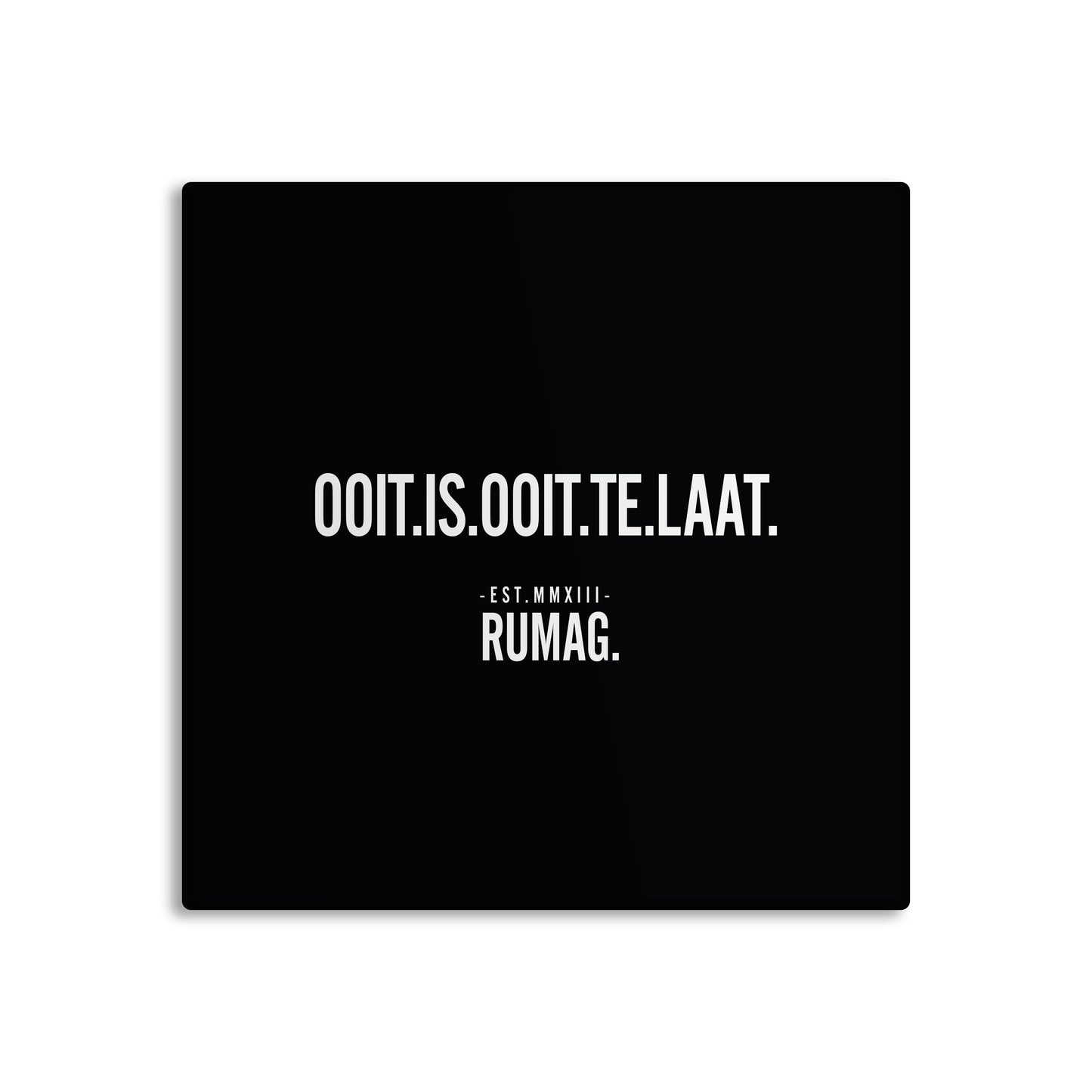 RUMAG Tegel - Ooit is ooit te laat