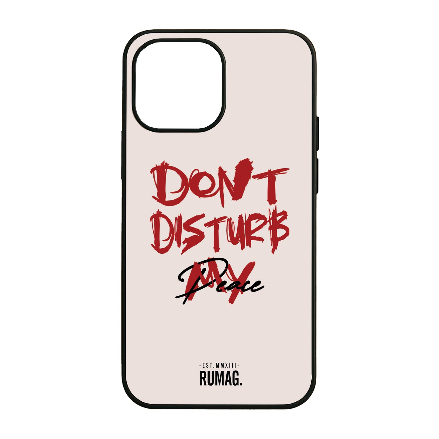 RUMAG Telefoonhoes iPhone - Don't disturb my peace WIT