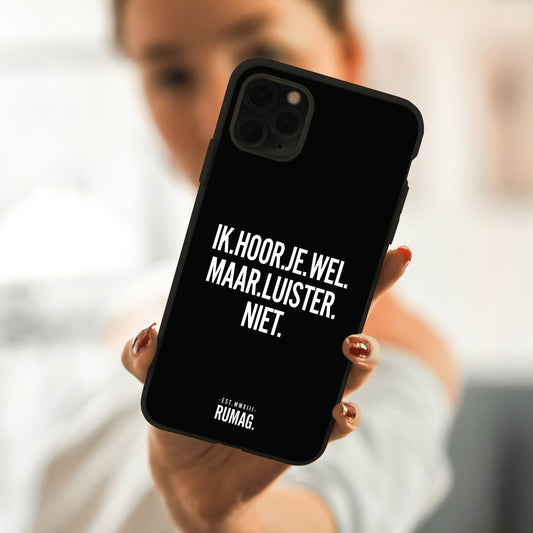 RUMAG Telefoonhoes iPhone - Ik hoor je wel maar luister niet