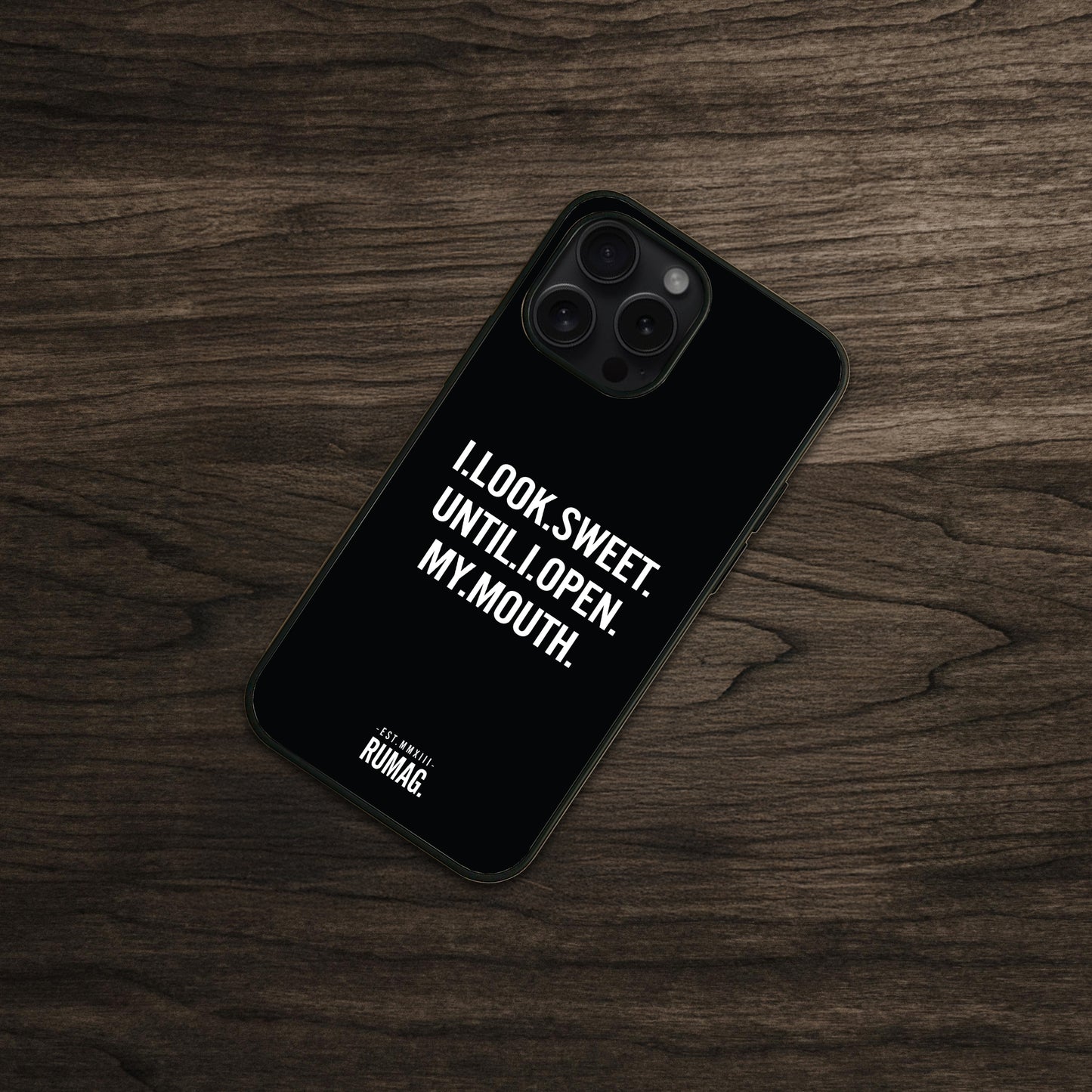 RUMAG Telefoonhoes iPhone - I look sweet until I open my mouth