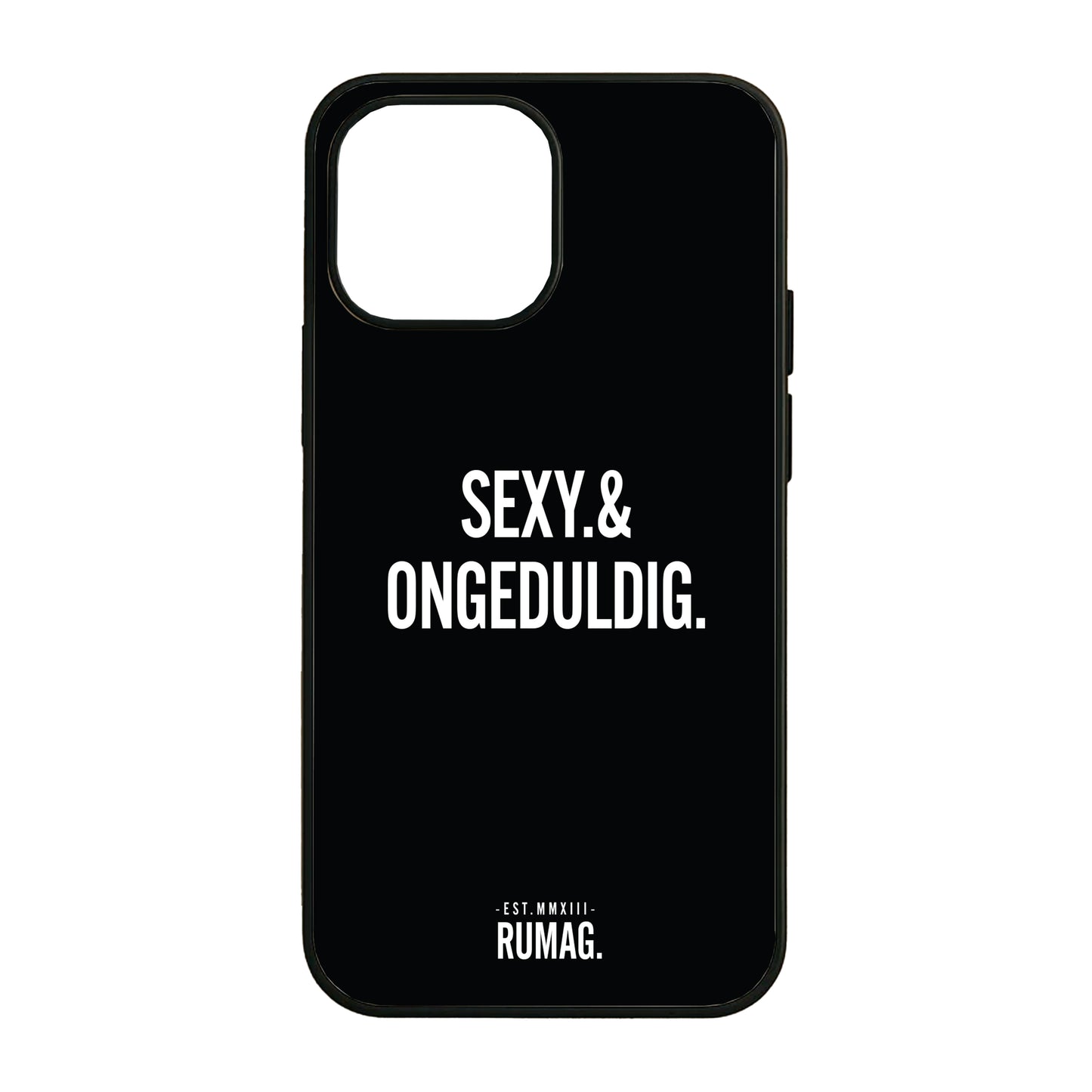 RUMAG Telefoonhoes iPhone - Sexy & ongeduldig