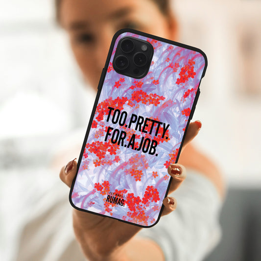 RUMAG Telefoonhoes iPhone - Too pretty for a job