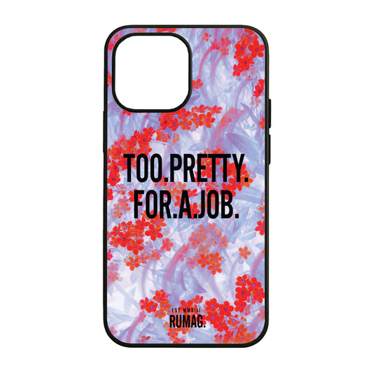 RUMAG Telefoonhoes iPhone - Too pretty for a job